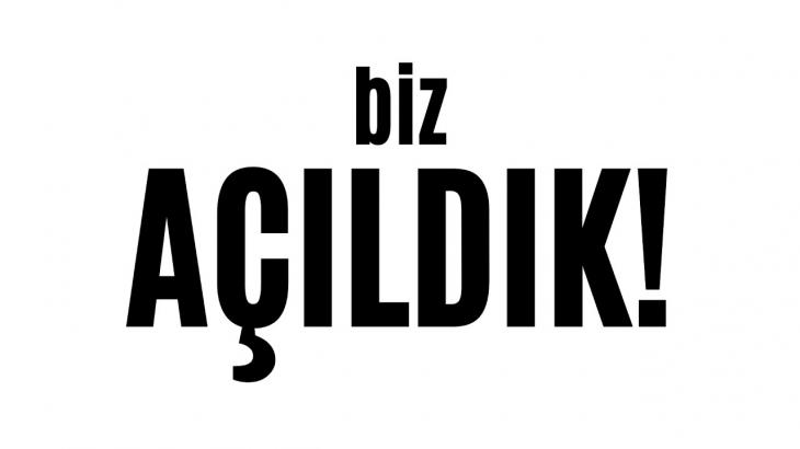 Açıldık